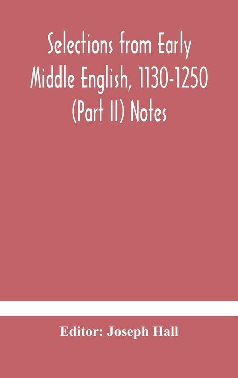 Produktbild: Selections From Early Middle English, 1130-1250 (Part Ii) Notes