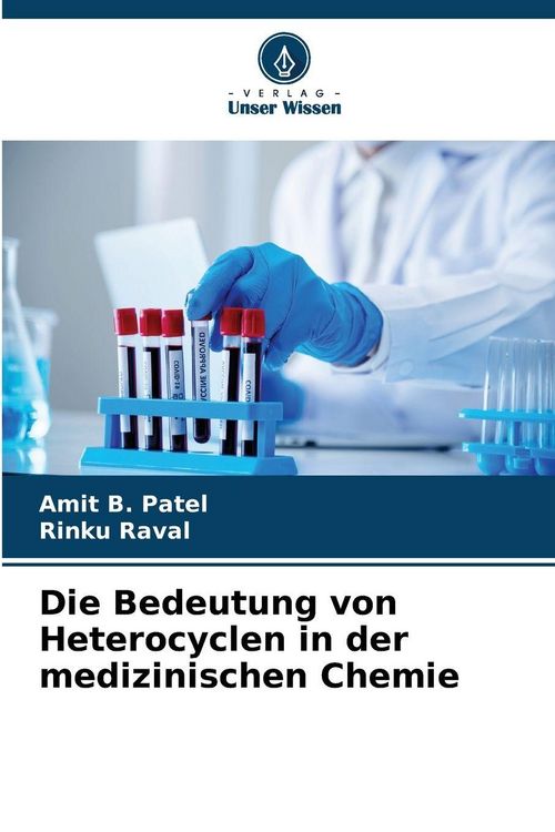 Produktbild: Die Bedeutung von Heterocyclen in der medizinischen Chemie