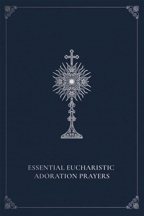 Produktbild: Essential Eucharistic Adoration Prayers