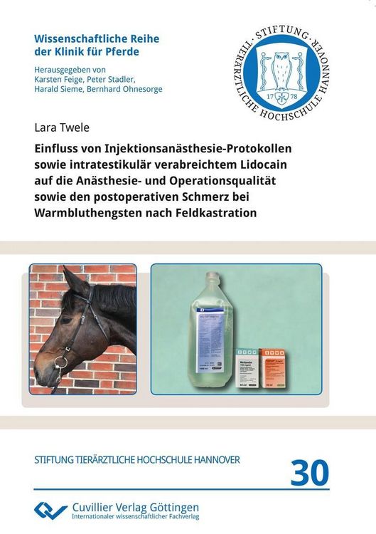 Produktbild: Einfluss von Injektionsan&auml;sthesie-Protokollen sowie intratestikul&auml;r verabreichtem Lidocain auf die An&auml;sthesie- und Operationsqualit&auml;t sowie den postop