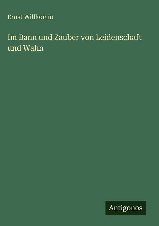 Produktbild: Im Bann und Zauber von Leidenschaft und Wahn
