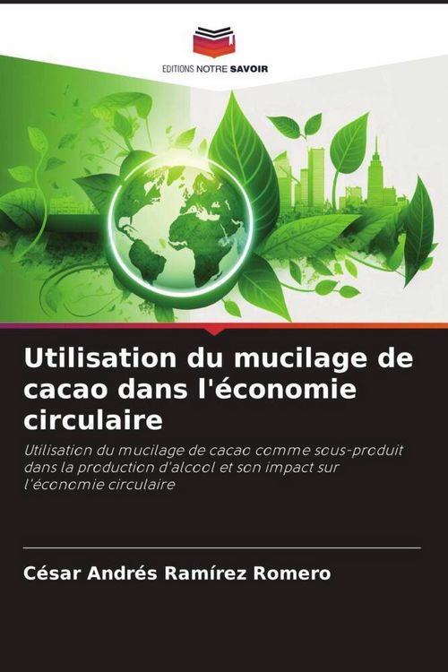 Produktbild: Utilisation du mucilage de cacao dans l'&eacute;conomie circulaire