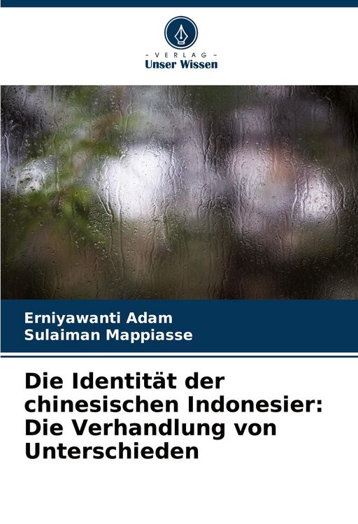 Produktbild: Die Identit&auml;t der chinesischen Indonesier: Die Verhandlung von Unterschieden