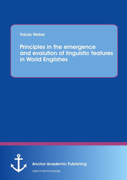 Produktbild: Principles in the emergence and evolution of linguistic features in World Englishes