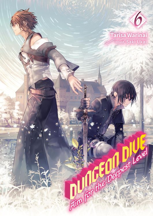 Produktbild: DUNGEON DIVE: Aim for the Deepest Level Volume 6 (Light Novel)