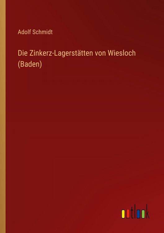 Produktbild: Die Zinkerz-Lagerst&auml;tten von Wiesloch (Baden)