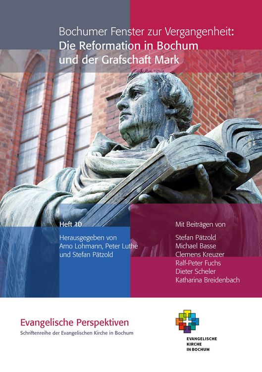 Produktbild: Bochumer Fenster zur Vergangenheit: Die Reformation in Bochum und der Grafschaft Mark
