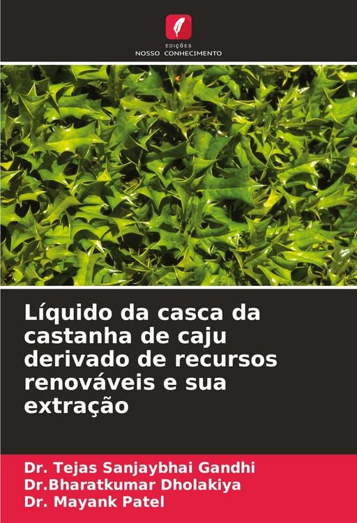 Produktbild: L&iacute;quido da casca da castanha de caju derivado de recursos renov&aacute;veis e sua extra&ccedil;&atilde;o
