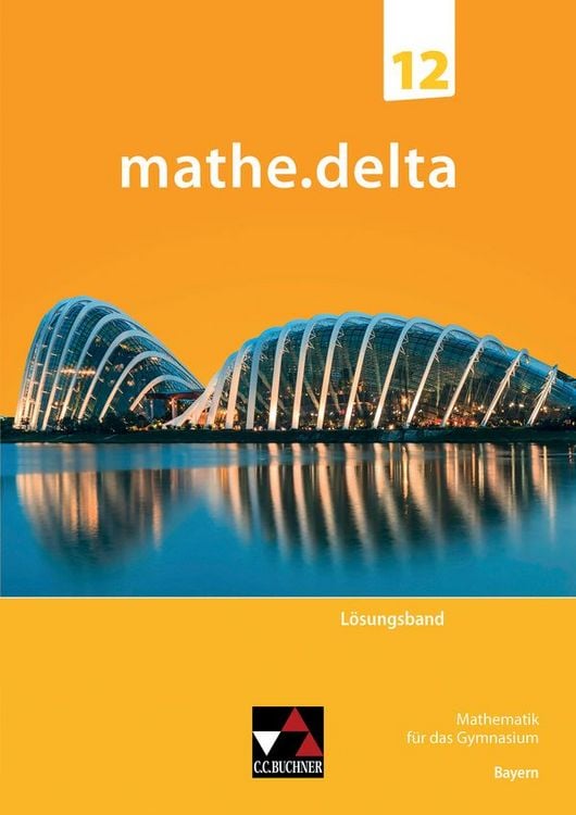 Produktbild: mathe.delta &ndash; Bayern Sek II / mathe.delta Bayern LB 12