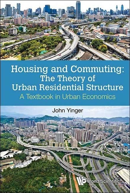 Produktbild: Housing and Commuting: The Theory of Urban Residential Structure - A Textbook in Urban Economics