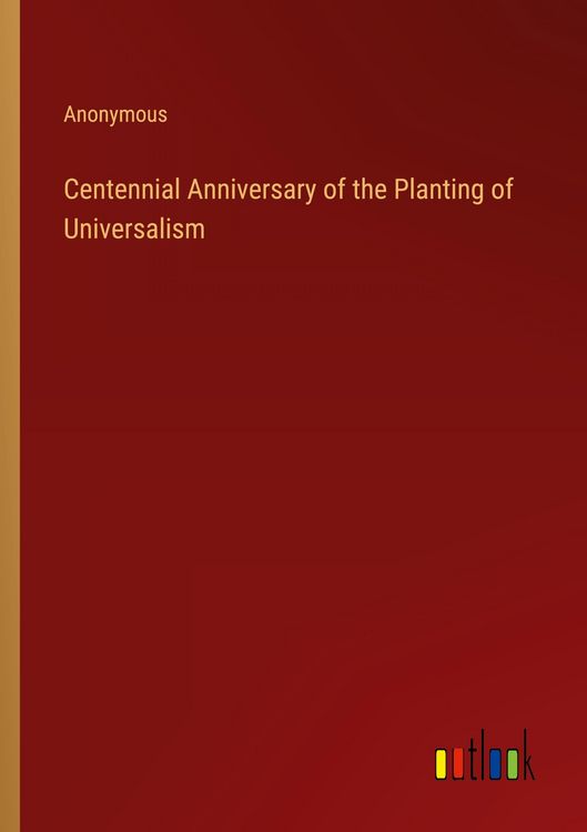 Produktbild: Centennial Anniversary of the Planting of Universalism