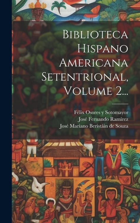 Produktbild: Biblioteca Hispano Americana Setentrional, Volume 2...