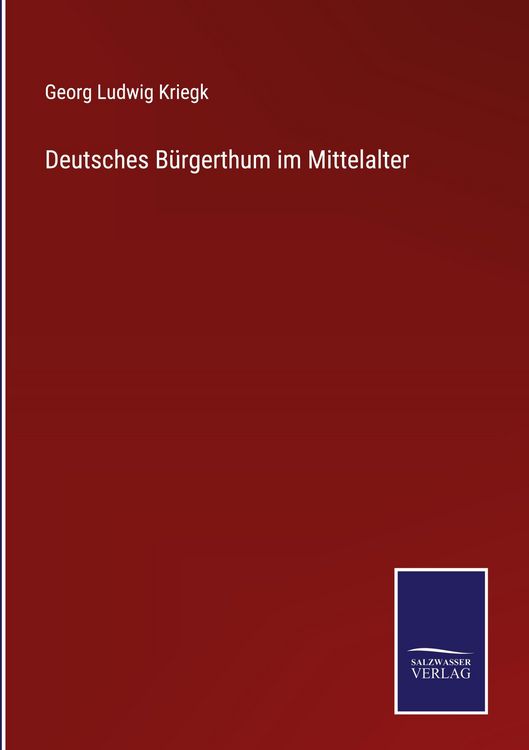 Produktbild: Deutsches B&uuml;rgerthum im Mittelalter