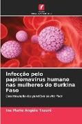 Produktbild: Infec&ccedil;&atilde;o pelo papilomav&iacute;rus humano nas mulheres do Burkina Faso