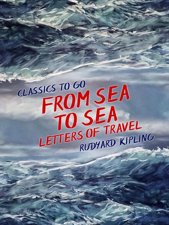 Produktbild: From Sea to Sea, Letters of Travel