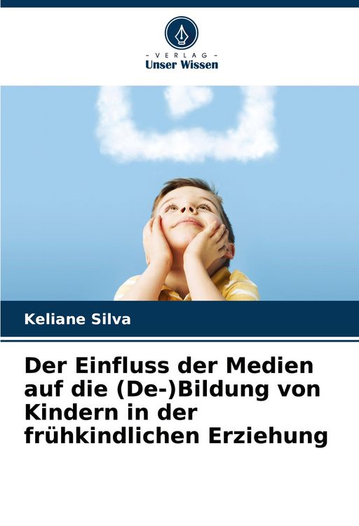 Produktbild: Der Einfluss der Medien auf die (De-)Bildung von Kindern in der fr&uuml;hkindlichen Erziehung