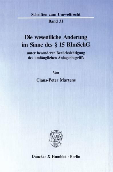 Produktbild: Die wesentliche &Auml;nderung im Sinne des &sect; 15 BImSchG