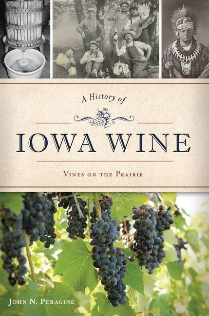 Produktbild: A History of Iowa Wine