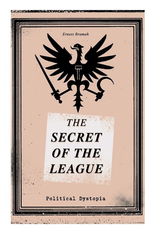 Produktbild: THE SECRET OF THE LEAGUE (Political Dystopia)