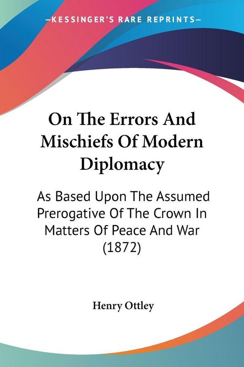 Produktbild: On The Errors And Mischiefs Of Modern Diplomacy