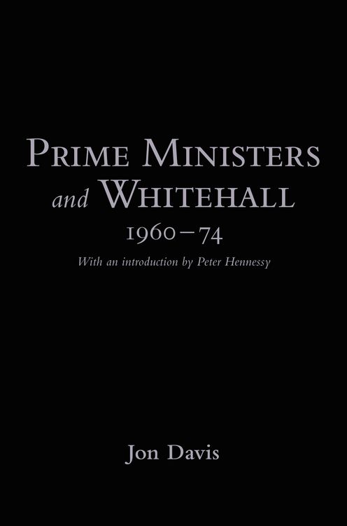Produktbild: Prime Ministers and Whitehall 1960-74