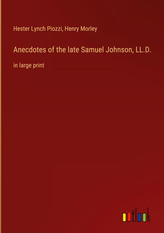 Produktbild: Anecdotes of the late Samuel Johnson, LL.D.