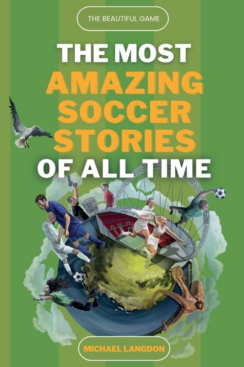 Produktbild: The Beautiful Game - The Most Amazing Soccer Stories Of All Time