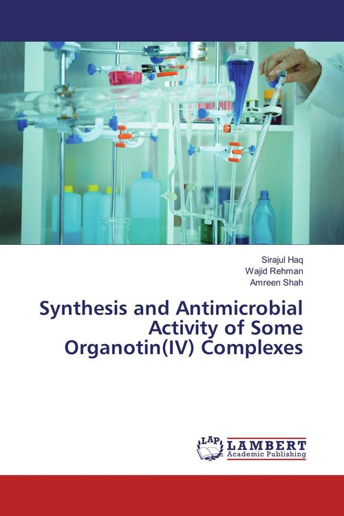 Produktbild: Synthesis and Antimicrobial Activity of Some Organotin(IV) Complexes