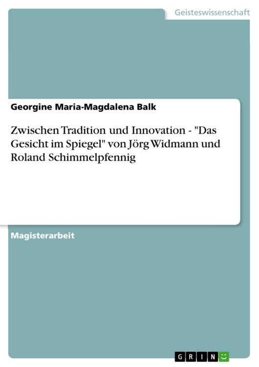 Produktbild: Zwischen Tradition und Innovation - "Das Gesicht im Spiegel" von J&ouml;rg Widmann und Roland Schimmelpfennig