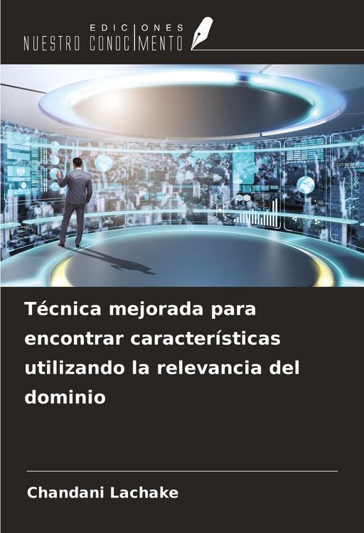 Produktbild: T&eacute;cnica mejorada para encontrar caracter&iacute;sticas utilizando la relevancia del dominio