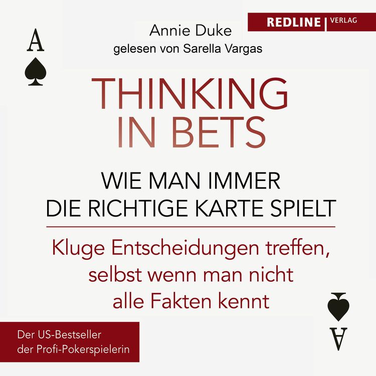 Produktbild: Thinking in bets – wie man immer die richtige Karte spielt