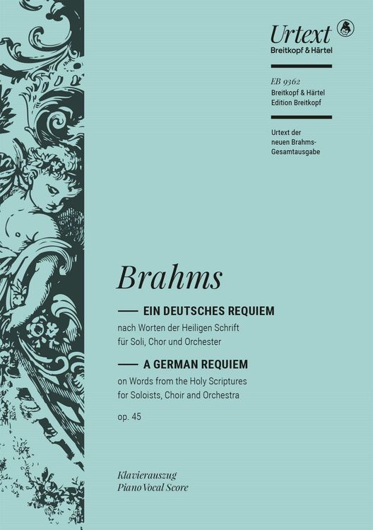 Produktbild: Ein deutsches Requiem op. 45 (Urtext der neuen Brahms-Gesamtausgabe; Klavierauszug vom Komponisten)