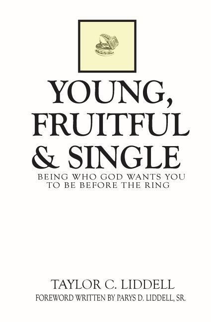 Produktbild: Young, Fruitful & Single: Being Who God Wants You to Be Before the Ring