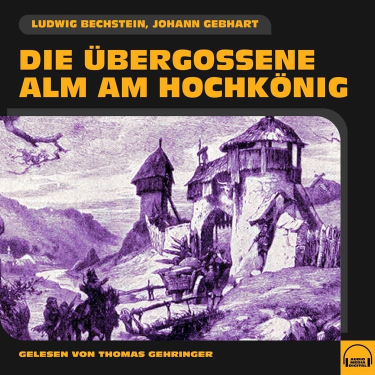 Produktbild: Die &uuml;bergossene Alm am Hochk&ouml;nig