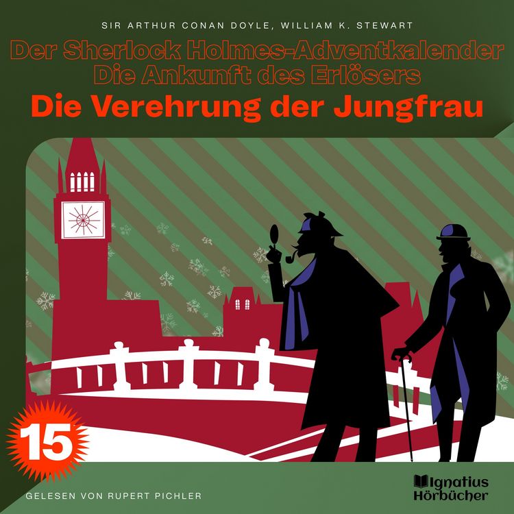 Produktbild: Die Verehrung der Jungfrau (Der Sherlock Holmes-Adventkalender - Die Ankunft des Erl&ouml;sers, Folge 15)