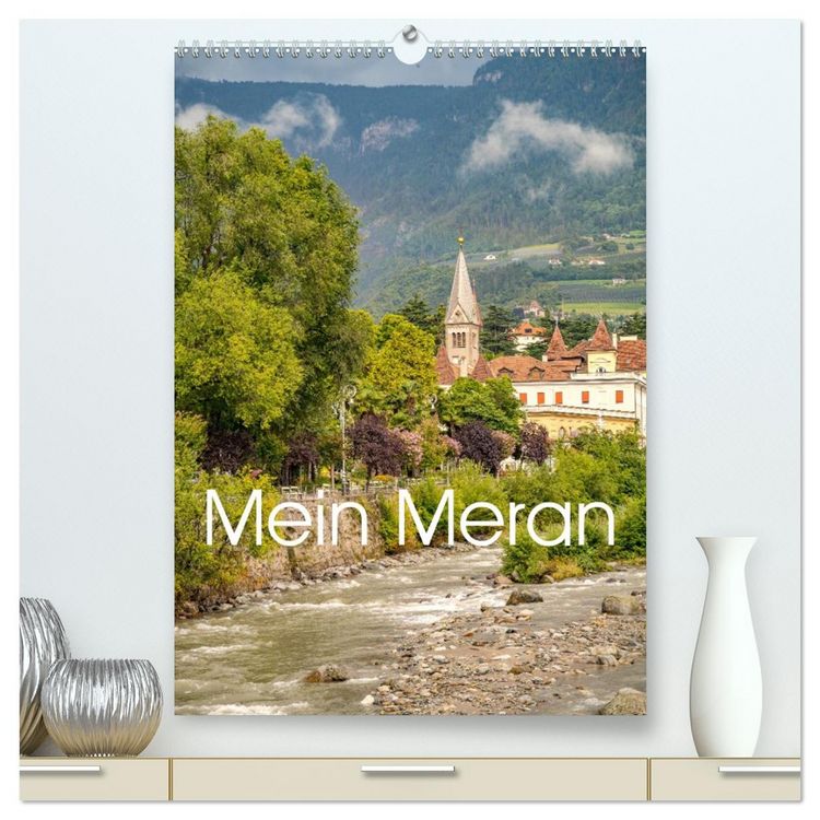 Produktbild: Mein Meran (hochwertiger Premium Wandkalender 2026 DIN A2 hoch), Kunstdruck in Hochglanz