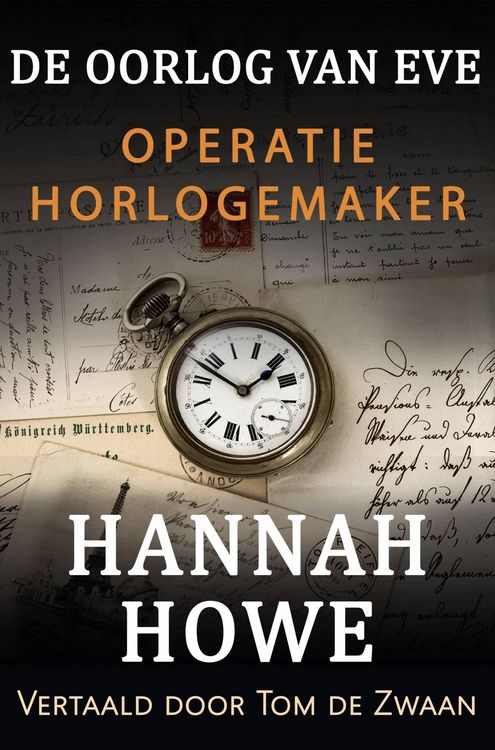 Produktbild: De Oorlog van Eve - Operatie Horlogemaker (De Oorlog van Eve, Heldinnen van de SOE, #8)
