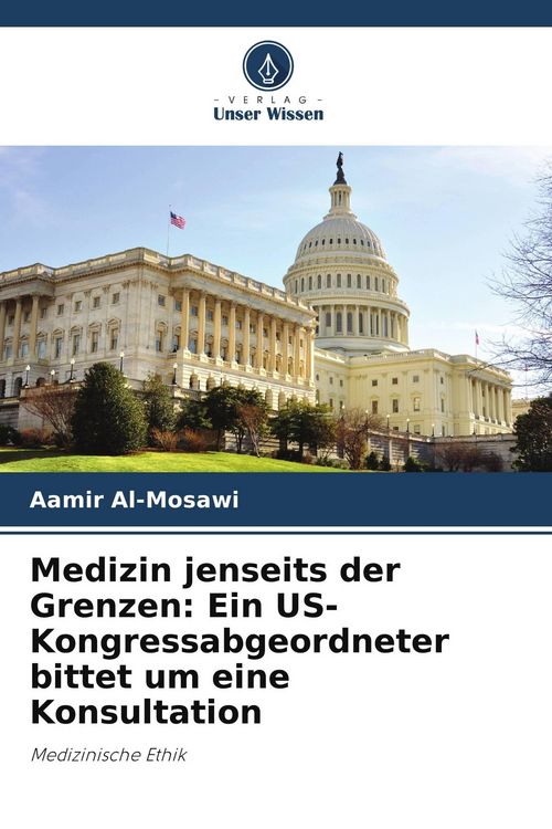 Produktbild: Medizin jenseits der Grenzen: Ein US-Kongressabgeordneter bittet um eine Konsultation
