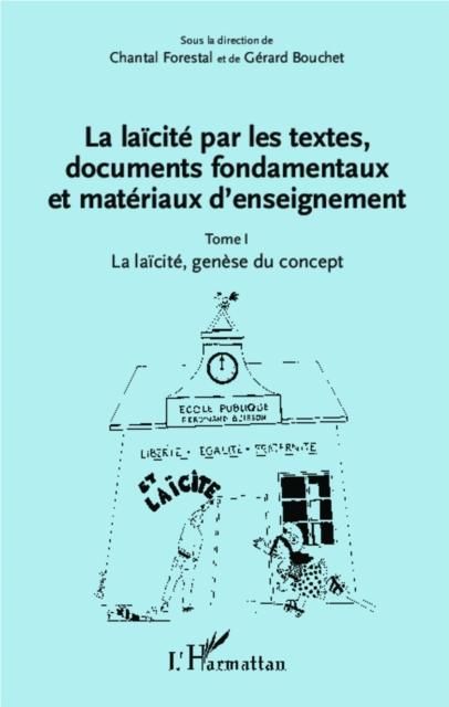 Produktbild: La laicite par les textes, documents fondamentaux et materiaux d'enseignement 01