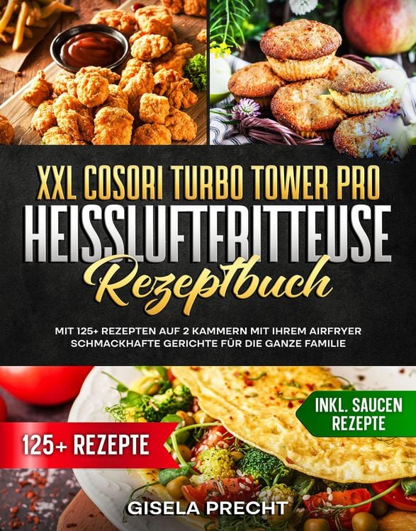 Produktbild: XXL COSORI Turbo Tower Pro Hei&szlig;luftfritteuse Rezeptbuch