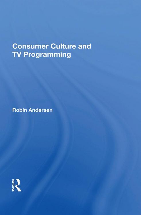 Produktbild: Consumer Culture And Tv Programming