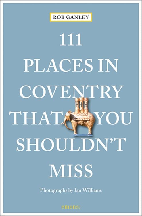 Produktbild: 111 Places in Coventry That You Shouldn't Miss