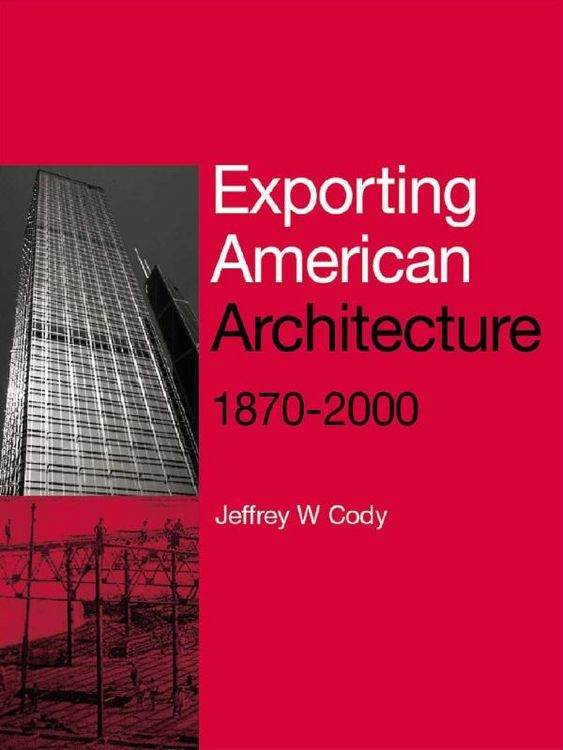 Produktbild: Exporting American Architecture 1870-2000