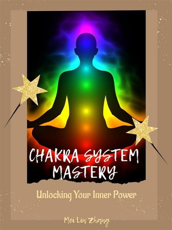 Produktbild: Chakra System Mastery: Unlocking Your Inner Power