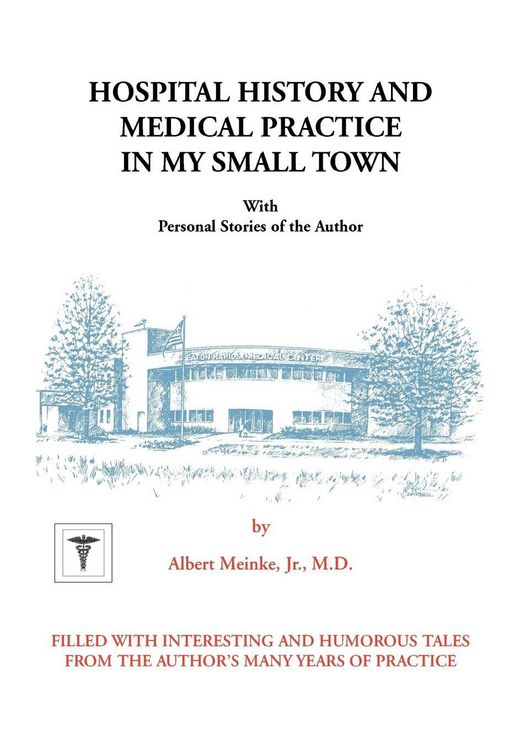 Produktbild: Hospital History and Medical Practice in My Small Town