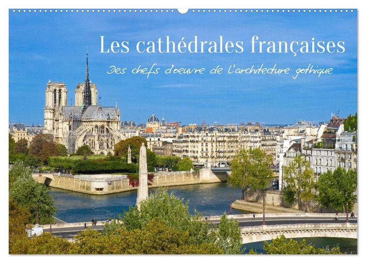 Produktbild: Les cath&eacute;drales fran&ccedil;aises &ndash; Des chefs-d'&oelig;uvre de l&rsquo;architecture gothique (Calendrier mural 2027 DIN A2 vertical), CALVENDO calendrier mensuel