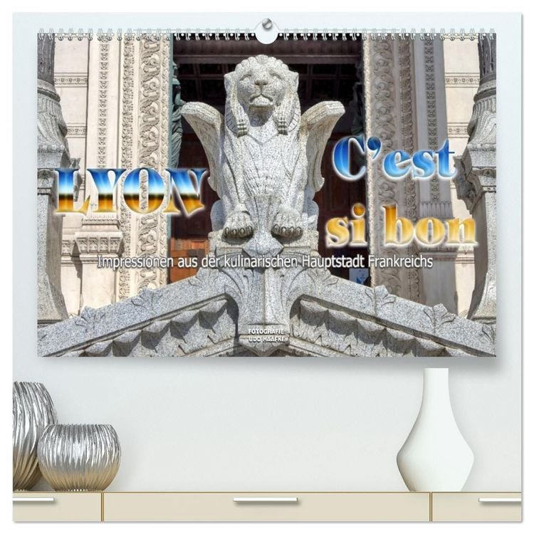 Produktbild: Lyon - C`est si bon Impressionen aus der kulinarischen Hauptstadt Frankreichs (hochwertiger Premium Wandkalender 2027 DIN A2 quer), Kunstdruck in Hochglanz