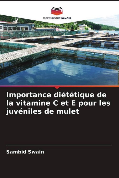 Produktbild: Importance di&eacute;t&eacute;tique de la vitamine C et E pour les juv&eacute;niles de mulet