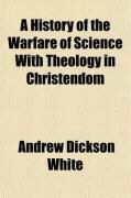 Produktbild: History of the Warfare of Science with Theology in Christendom