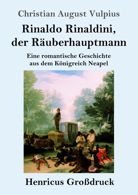 Produktbild: Rinaldo Rinaldini, der R&auml;uberhauptmann (Gro&szlig;druck)